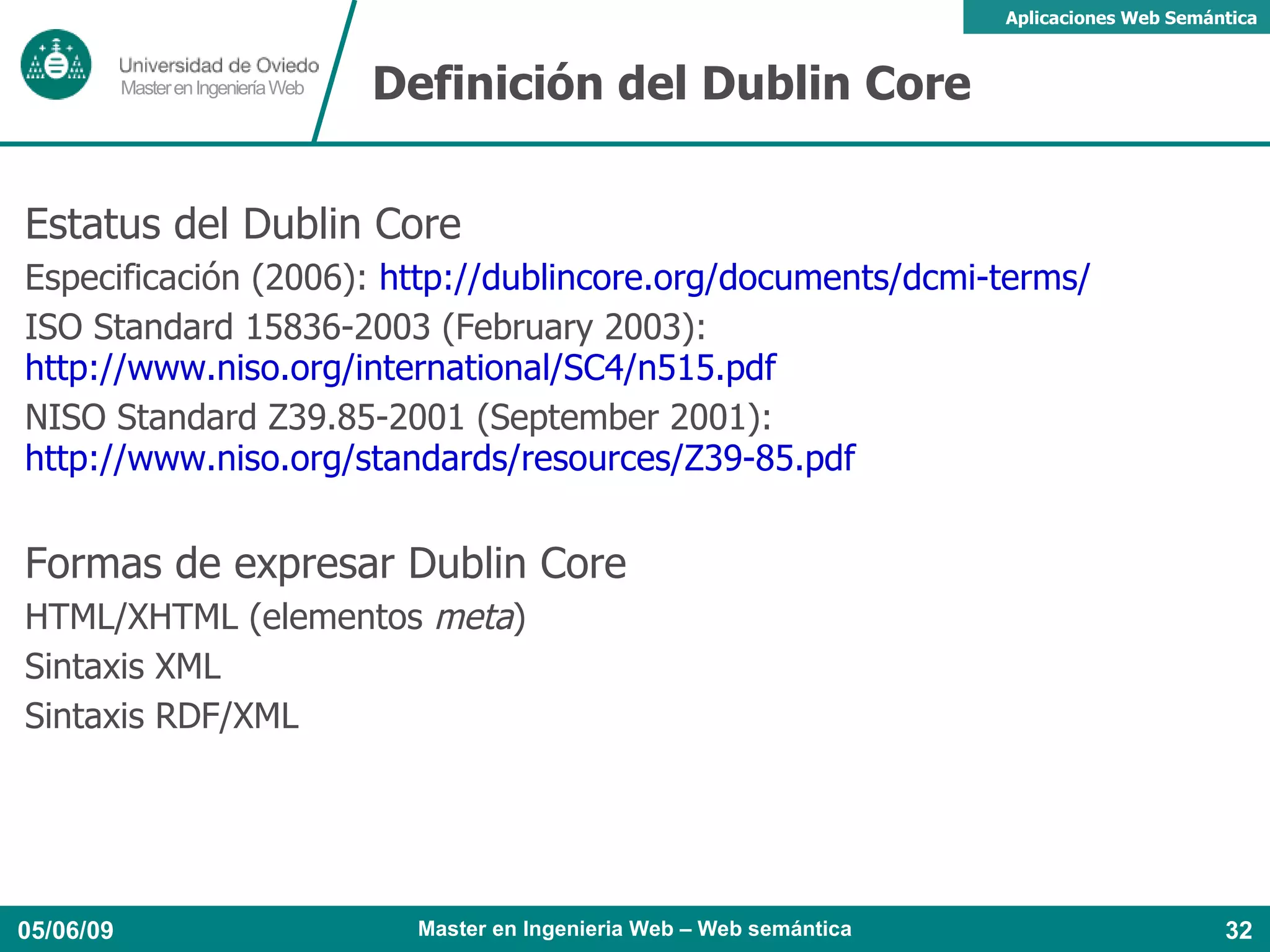 Linking Open Data Muchos datos son (o deberían ser) de dominio público 