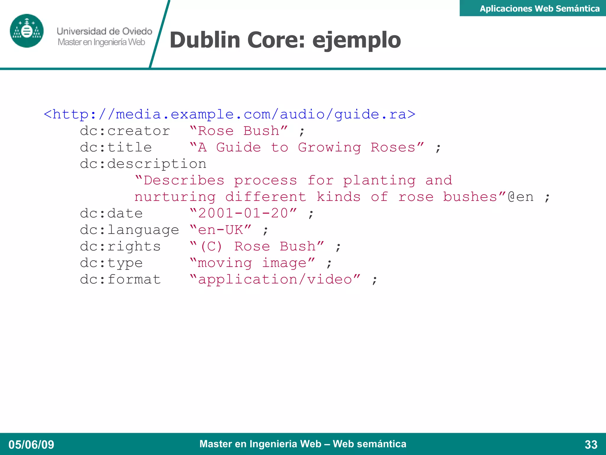 Linking Open Data (LOD) es un proyecto que pretende publicar datos “libres” y enlazarlos entre sí 