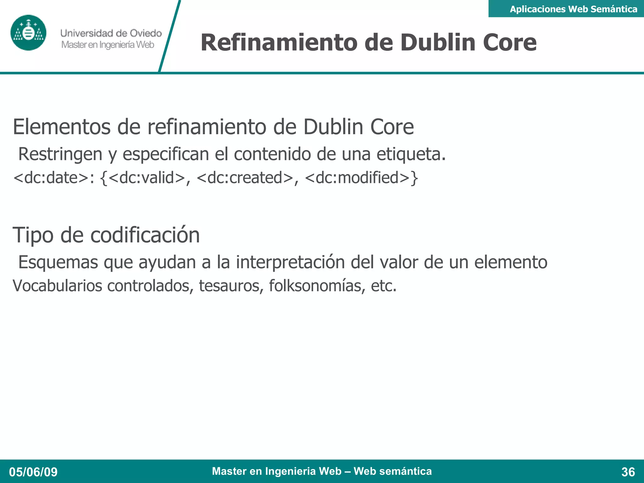 DBpedia (Parte de) La información de la Wikipedia, disponible para la web semántica en RDF 