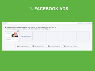 1. FACEBOOK ADS
 