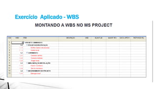 Exercício Aplicado - WBS
 