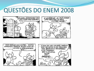 QUESTÕES DO ENEM 2008
 14.
 