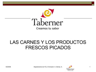 LAS CARNES Y LOS PRODUCTOS FRESCOS PICADOS 