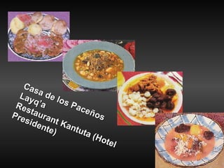 Casa de los Paceños Layq’a Restaurant Kantuta (Hotel Presidente) 