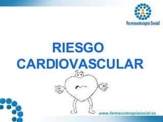 RIESGO  CARDIOVASCULAR 