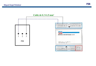 PIR 1 2 3 PIR Cable de 0. 5-1.5 mm 2 