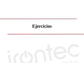 Ejercicios
 