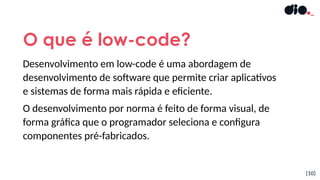 Curso 01 - Introdução ao Desenvolvimento Low-Code.pptx