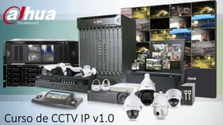 Curso de CCTV IP v1.0
 