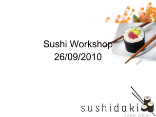 Sushi Workshop 26/09/2010 