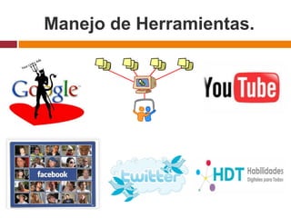 Manejo de Herramientas.