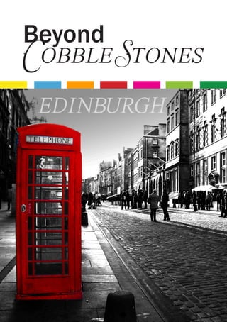 Beyond
Cobble Stones
 edinburgh
 