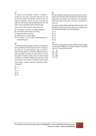 Prof. Otávio Luciano Camargo Sales de Magalhães | Curso de Matemática Financeira
Fevereiro / 2014 – Banca CESGRANRIO
42
 