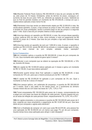 Prof. Otávio Luciano Camargo Sales de Magalhães | Curso de Matemática Financeira
Fevereiro / 2014 – Banca CESGRANRIO
15
14...