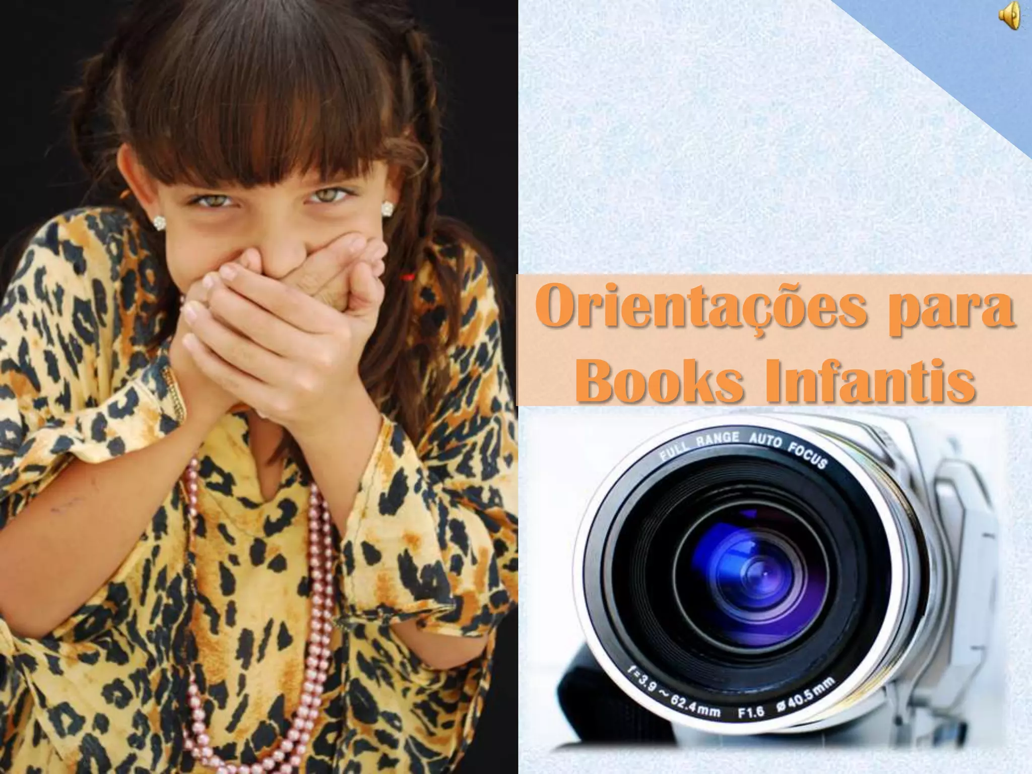 Orientações para
 Books Infantis
 