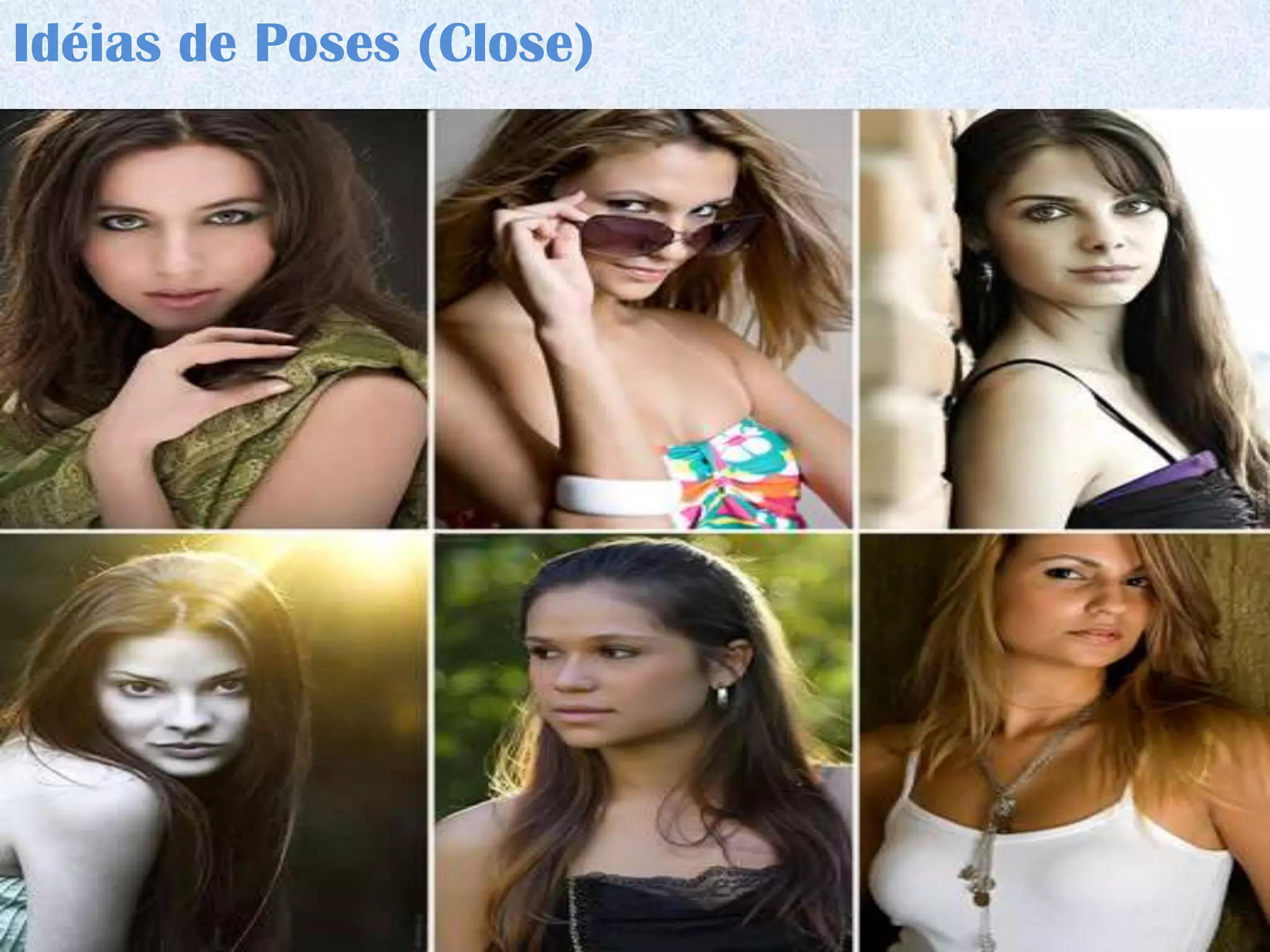 Idéias de Poses (Close)
 