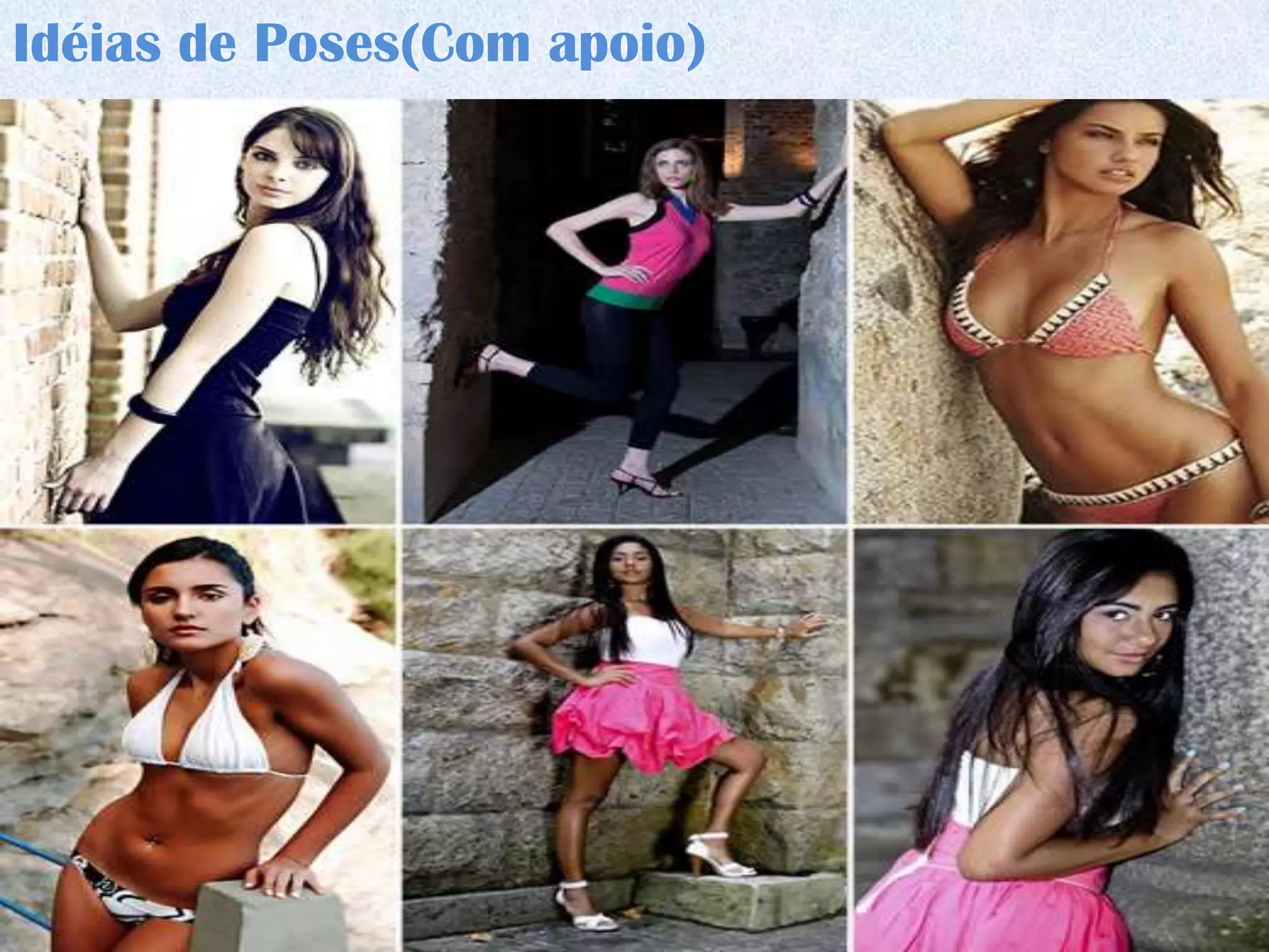Idéias de Poses(Com apoio)
 