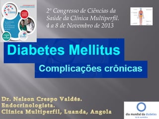 2º Congresso de Ciências da
Saúde da Clínica Multiperfil.
4 a 8 de Novembro de 2013

 