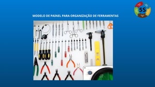 MODELO DE PAINEL PARA ORGANIZAÇÃO DE FERRAMENTAS
 