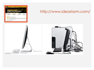 http://www.ideastorm.com/
 