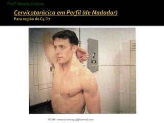 RCVM - renatacristina9.9@hotmail.com 
Profª Renata Cristina 
 