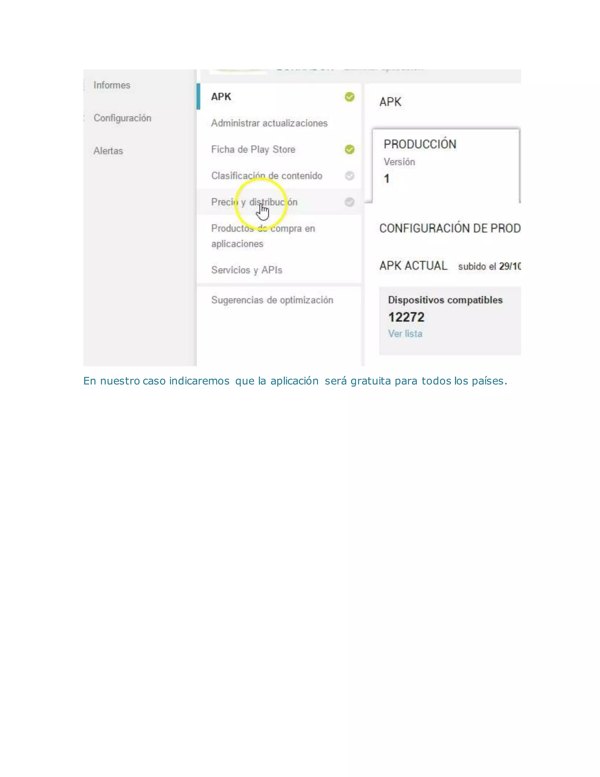 En nuestro caso indicaremos que la aplicación será gratuita para todos los países.
 