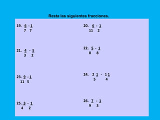 3_ + 4 más 1 =1 Entero 4 Ejemplo: si tenemos ¾ + ¼ =1 Entero