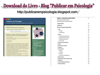 http://publicarempsicologia.blogspot.com/
 