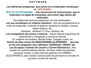 2.4 INSTALAR UN PROGRAMA
tipos de programas:

 
