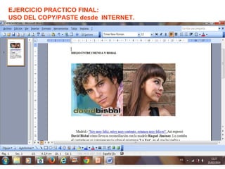 EJERCICIO PRACTICO FINAL:
USO DEL COPY/PASTE desde INTERNET.
 