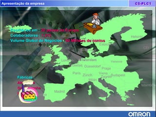 Madrid
Lisboa
París
Zürich
Milán
Viena
Estocolmo
Düsseldorf
Amsterdam
Bruselas
Londres
Oslo
Praga
BudapestZagreb
Helsinki
CEI
Istambul
Copenague
Varsovia
Apresentação da empresa
Escritórios em :Escritórios em : 20 países da Europa20 países da Europa
Colaboradores :Colaboradores : 1.3131.313
Volume Global de Negócios :Volume Global de Negócios : 90 Milhões de contos90 Milhões de contos
Fábricas :Fábricas :
AlemanhaAlemanha
Grã BretanhaGrã Bretanha
HolandaHolanda
 