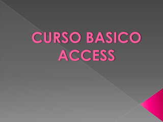 CURSO BASICO ACCESS  