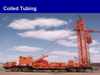 Coiled Tubing
 