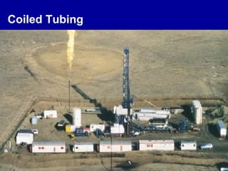 Coiled Tubing
 