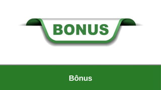 Bônus
Clique no ícone para adicionar uma imagem
 