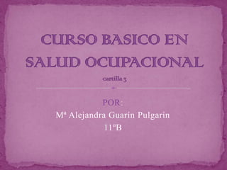 POR:
Mª Alejandra Guarín Pulgarin
           11ºB
 