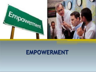 EMPOWERMENT
 