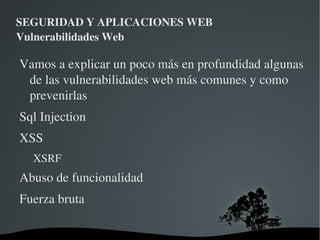 SEGURIDAD Y APLICACIONES WEB Vulnerabilidades Web 