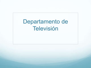 Departamento de Televisión 