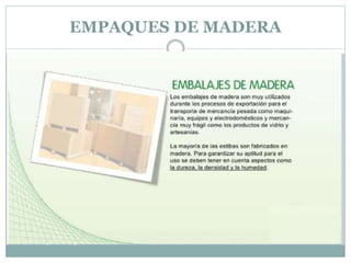 EMPAQUES DE MADERA
 