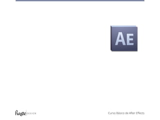 Curso Básico de After Effects
 