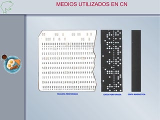 MEDIOS UTILIZADOS EN CN
 