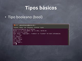 Tipos básicos
• Tipo booleano (bool)
 