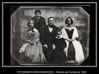FOTOGRÁFO DESCONHECIDO – Retrato de Família de 1850
 