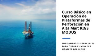Curso Básico en Operación de Plataformas de Perforación en Alta Mar ...