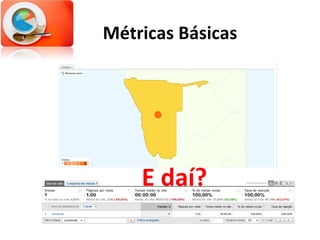 Métricas Básicas E daí? 