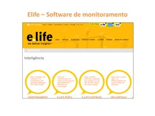 Elife – Software de monitoramento
 