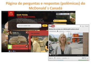 Página de perguntas e respostas (polêmicas) do
McDonald´s Canadá
 