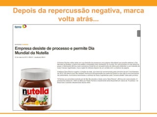 Depois da repercussão negativa, marca
volta atrás...
 