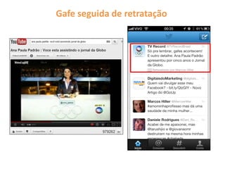 Gafe seguida de retratação
 